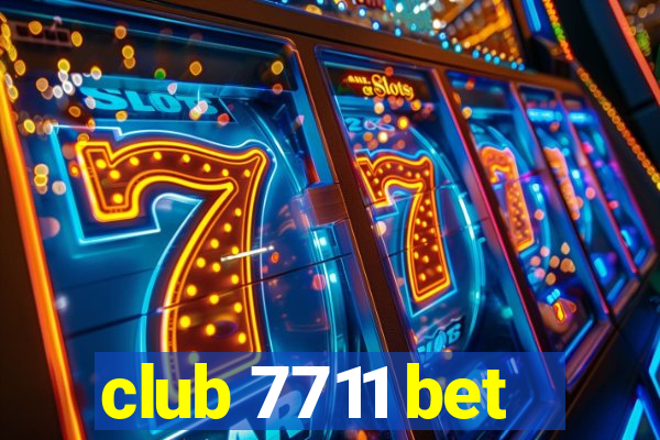 club 7711 bet